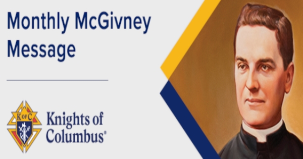 Monthly McGivney Message